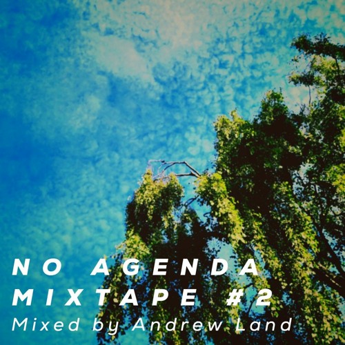 No Agenda - Mixtape #2