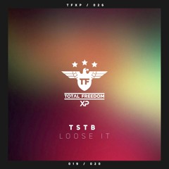 TSTB - Loose It (Original Mix)