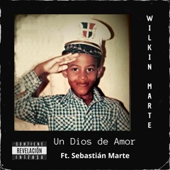 Un Dios De Amor - WilkM x Sebastián Marte