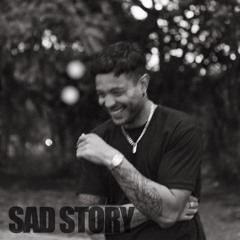 Sad Story