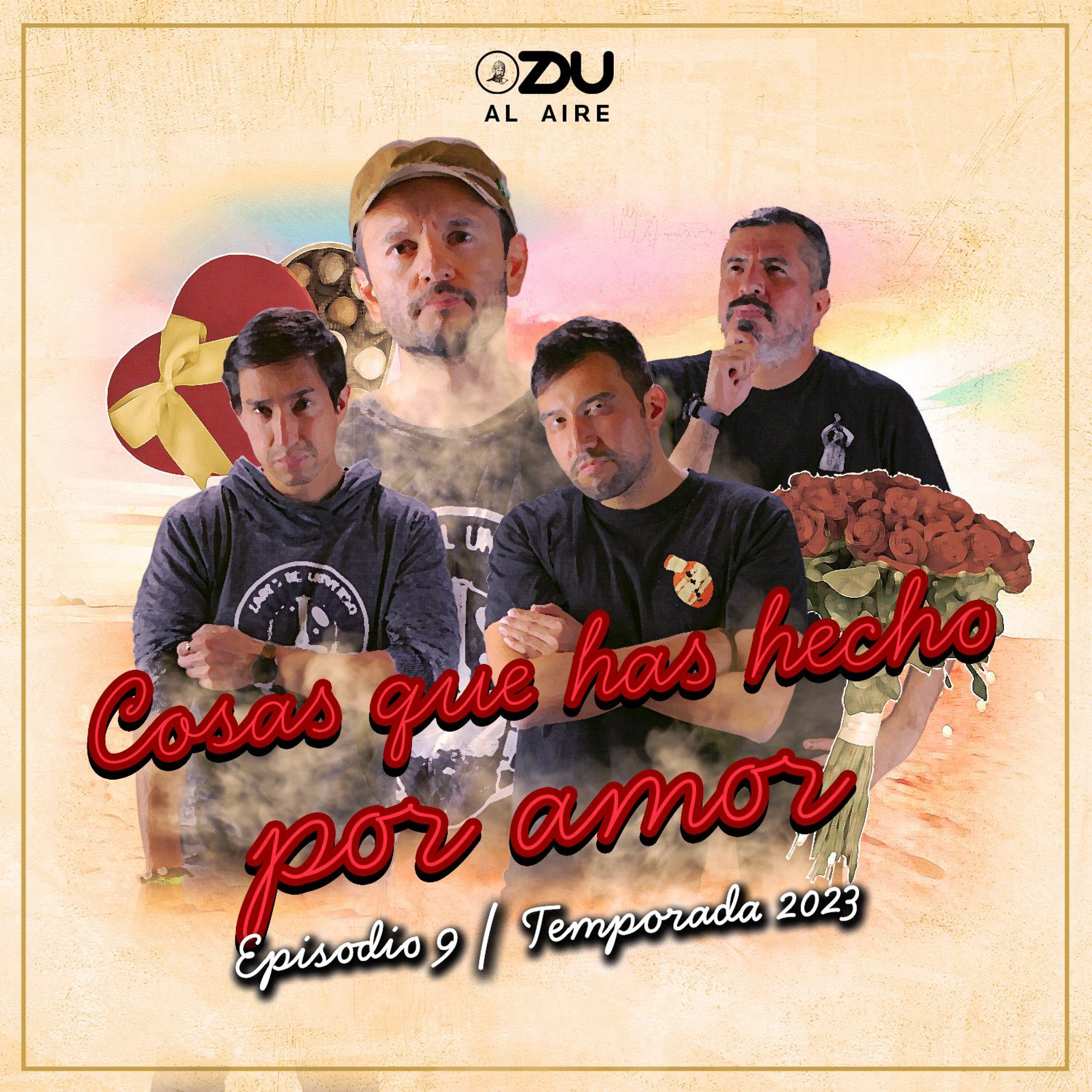 ZDU Al Aire 09: Cosas Que Has Hecho Por Amor