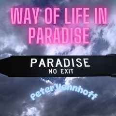 Way Of Life In Paradise