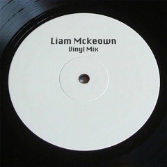 Liam Mckeown - Vinyl Classics Mix (Mixed on Vinyl)