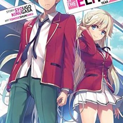 ❤️ Download Classroom of the Elite: Year 2 (Light Novel) Vol. 1 by  Syougo Kinugasa &  Tomoseshu