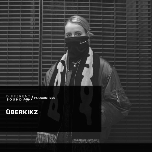DifferentSound invites ÜBERKIKZ / Podcast #220