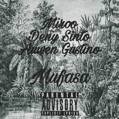 Miroo , Deny Sinto , Auwen Gustino - Mufasa | NEW DOWNLOAD LINK!