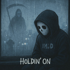 Holdin' On (prod. Cloud Cadet)