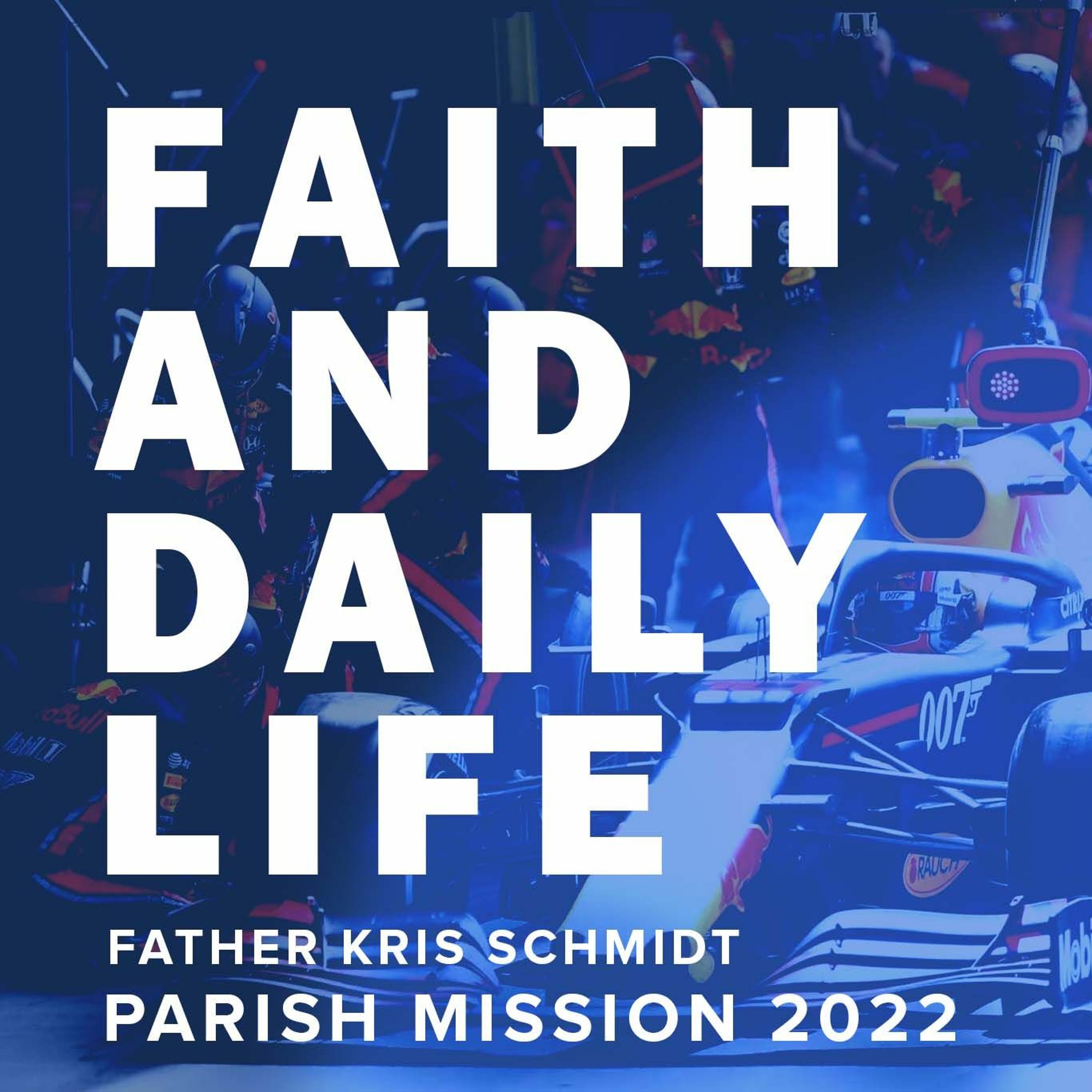 Faith and Daily Life | Parish Mission 2022