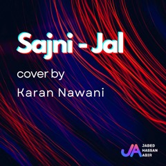 Sajni - Jal cover by Karan Nawani