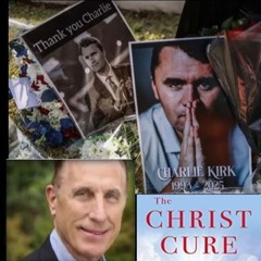 Dr. Tim Murphy: "The Charlie Kirk Tragedy - What To Do Now" - Episode 182: 9/23/25