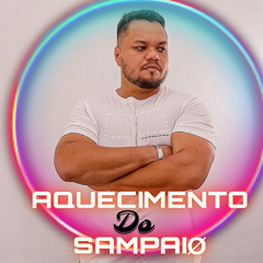 AQUECIMENTO DO SAMPAIO @rogersampaiodj