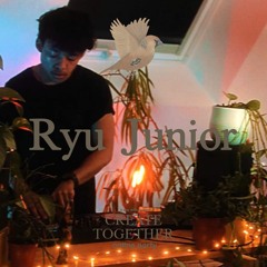 Ryu Junior @ Create Together online party (FULL MIX)