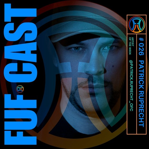 FUF Cast # 026 Patrick Ruprecht