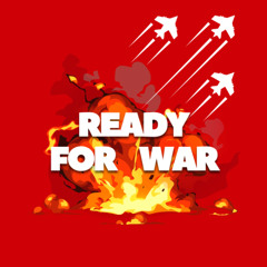 Ready for war