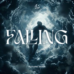 Future Skies - Falling