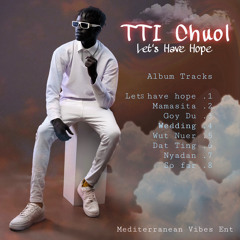 Lets Have Hope by TTI Chuol