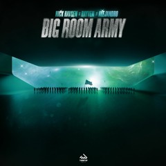 Nick Havsen & RAYVEN - Big Room Army (feat. ALEJANDRO) [OUT NOW]
