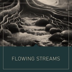 Flowing Streams