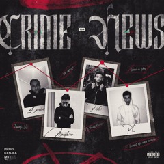 CRIME NEWS (feat. KENJI & MVT)