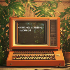 Demayä - You Are X Elegibo (Paakman Edit)