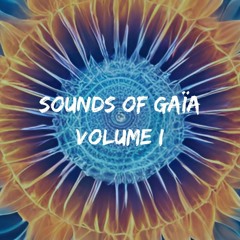 Sounds Of Gaïa - Volume I