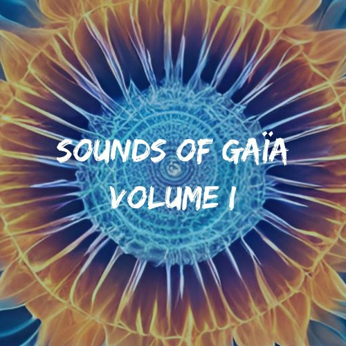 Sounds Of Gaïa - Volume I
