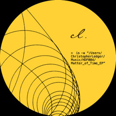 [HDF004] Christopher Ledger - Matter Of Time EP (incl. bullet tooth, K-LONE Remixes) (Snippets)