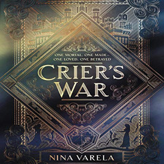[View] EPUB ✅ Crier's War by  Nina Varela,Kim Mai Guest,Quill Tree Books [EBOOK EPUB