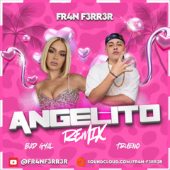 Bad Gyal & Trueno - Angelito (Mambo Remix) FR4N F3RR3R