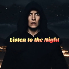 Listen to the Night