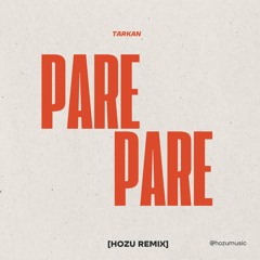Tarkan - Pare Pare [HOZU Remix]