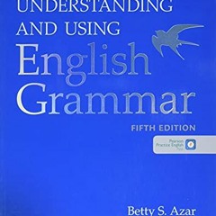 Get EBOOK EPUB KINDLE PDF Understanding and Using English Grammar Student Book with Pearson Practice