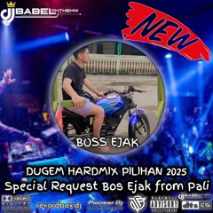 DUGEM HARDMIX PILIHAN TERGACOR 2025 SPECIAL REQUEST BOS EJAK FROM PALI