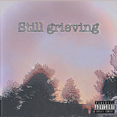Still_grieving_over_you prod by Luke II