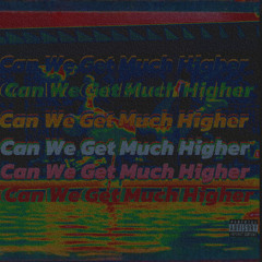 Can We Get Much Higher