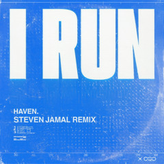 I RUN (STEVEN JAMAL REMIX)