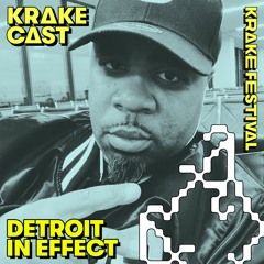 KrakeCast 046: Detroit In Effect (Live at Krake Festival 2023)