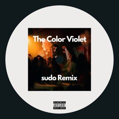 Tory Lanez - The Color Violet (sudo Remix) Free Download