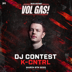 Major Conspiracy - Vol Gas! DJ Contest - K-Cntrl