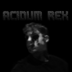 Acidum Rex