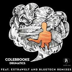 Colebrooke - Drumatics (Bluetech Remix)
