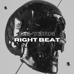 BE-YØRN - Right Beat (Free Download)