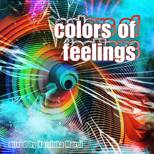 colors of feelings (K KᗩᗰᵢᑎKᗩᗷᗴƖƖ)