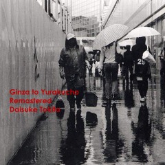 Ginza to Yurakucho (Remastered)
