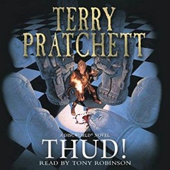 [READ] KINDLE PDF EBOOK EPUB Thud! by  Terry Pratchett &  Tony Robinson 💖