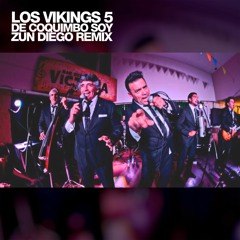 Los Vikings 5 - De Coquimbo Soy (Zun Diego Remix)