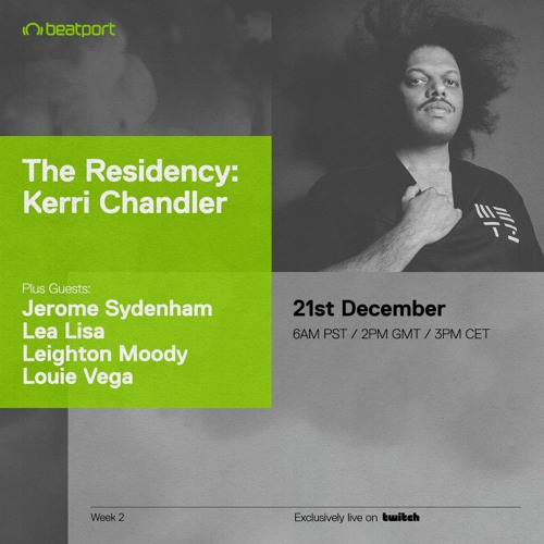 Lea Lisa Dj Set - Kerri Chandler's Residency - Beatport