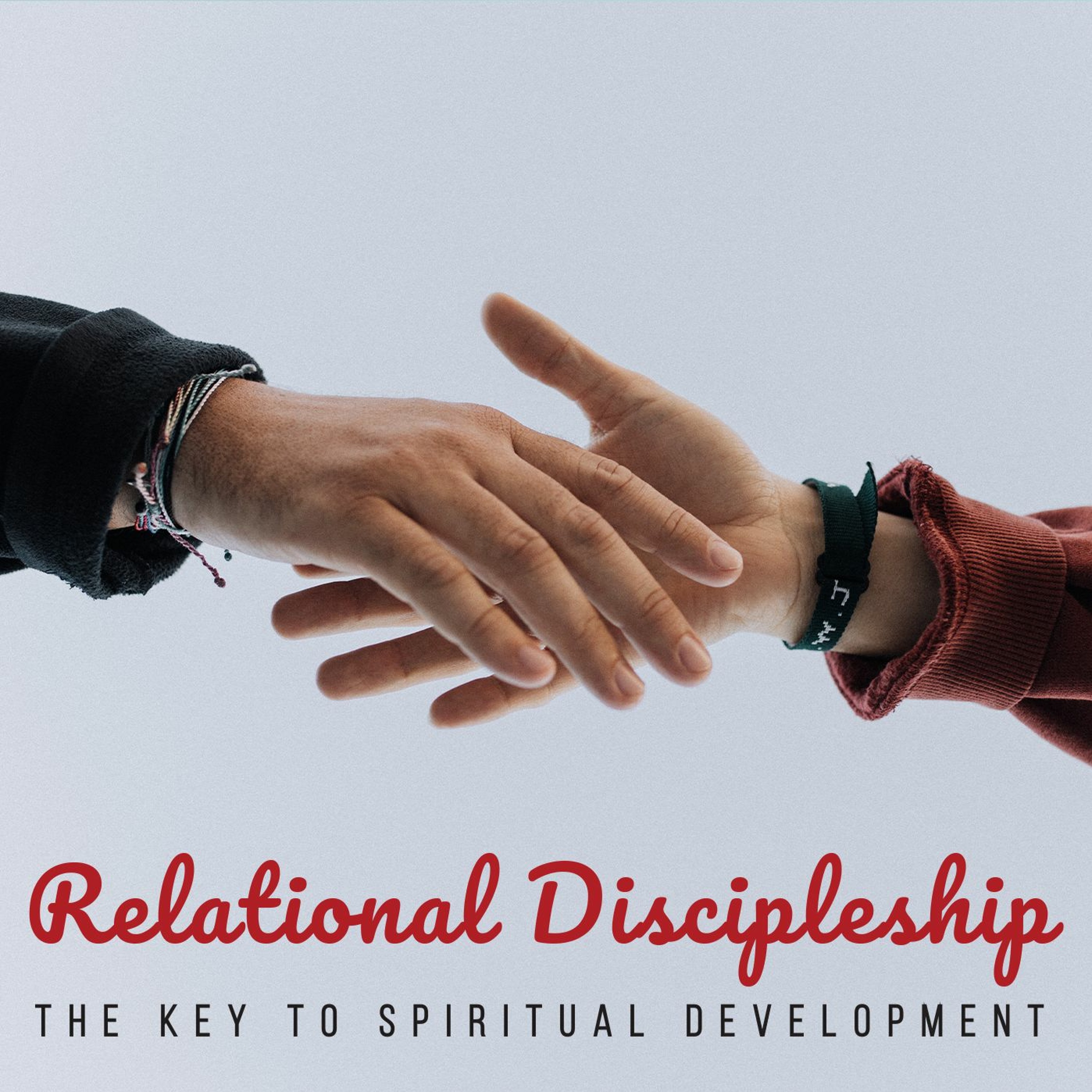 Relational Discipleship: The Key to Spiritual Development episode artwork