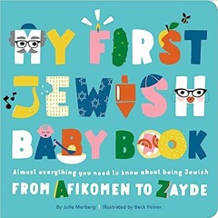 DOWNLOAD ⚡️ eBook My First Jewish Baby Book: Almost everything you need to know about being Jew