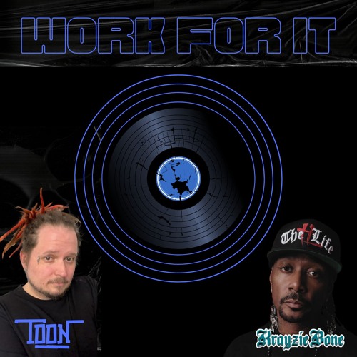 Work For It (feat. Krayzie Bone)